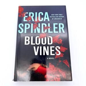 Erica Spindler "Blood Vines" Hardcover Book Copyright 2010 w/ Dust Jacket